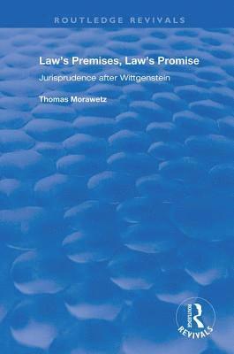 Thomas Morawetz - Law's Premises, Law's Promise, Inbunden