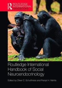 bokomslag Routledge International Handbook of Social Neuroendocrinology