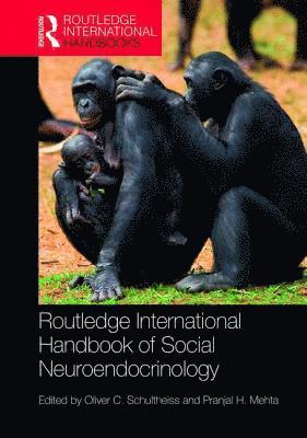 Routledge International Handbook of Social Neuroendocrinology 1