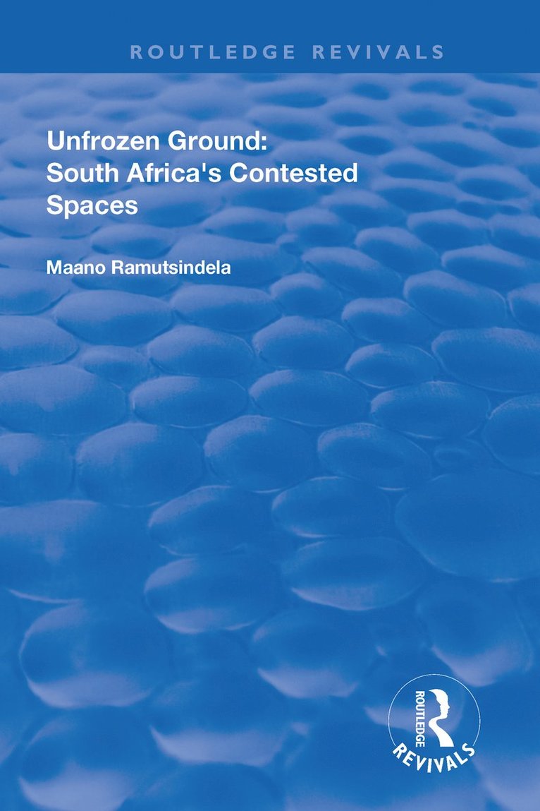 Unfrozen Ground: South Africa's Contested Spaces 1