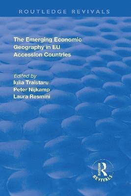 bokomslag The Emerging Economic Geography in EU Accession Countries