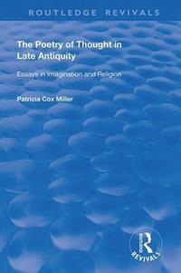 bokomslag hThe Poetry of Thought in Late Antiquity