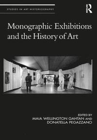 bokomslag Monographic Exhibitions and the History of Art