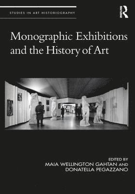 bokomslag Monographic Exhibitions and the History of Art