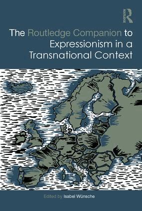 Isabel Wünsche - Routledge Companion to Expressionism in a Transnational Context, Inbunden