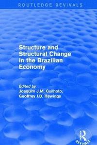 bokomslag Revival: Structure and Structural Change in the Brazilian Economy (2001)