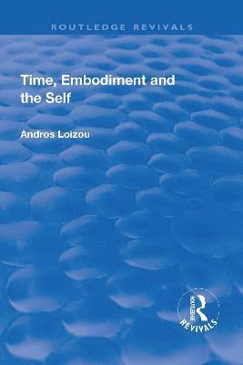 bokomslag Time, Embodiment and the Self