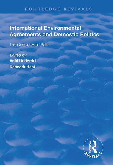 Arild Underdal, Kenneth Hanf - International Environmental Agreements and Domestic Politics, Häftad