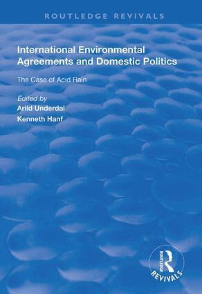 Arild Underdal, Kenneth Hanf - International Environmental Agreements and Domestic Politics, Inbunden