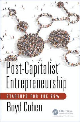 Boyd Cohen - Post-Capitalist Entrepreneurship, Inbunden