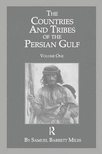 bokomslag The Countries And Tribes Of The Persian Gulf