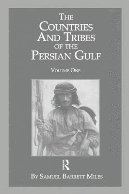 bokomslag The Countries & Tribes Of The Persian Gulf