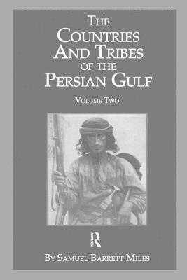 Samuel Barrett Miles, Samuel Barrett Miles - Countries And Tribes Of The Persian Gulf, Häftad