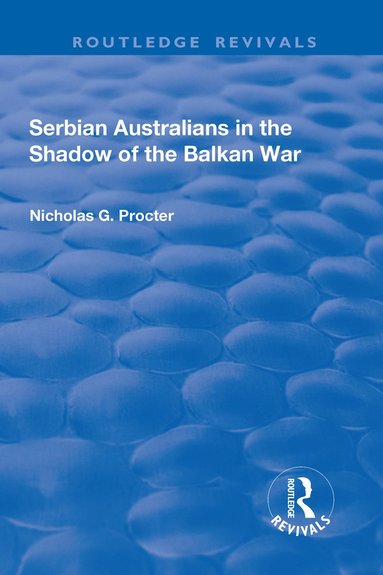 bokomslag Serbian Australians in the Shadow of the Balkan War