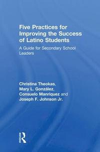 bokomslag Five Practices for Improving the Success of Latino Students