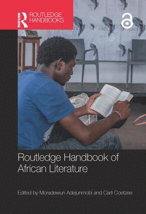 Moradewun Adejunmobi, Carli Coetzee - Routledge Handbook of African Literature, Inbunden