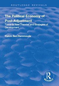 bokomslag The Political Economy of Post-adjustment