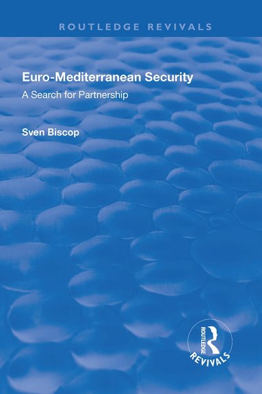 Sven Biscop - Euro-Mediterranean Security: A Search for Partnership, Inbunden
