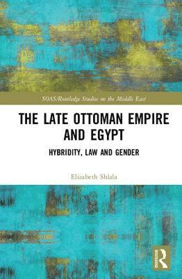 Late Ottoman Empire and Egypt 1