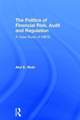 bokomslag Politics of Financial Risk, Audit and Regulation