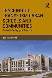 bokomslag Teaching to Transform Urban Schools and Communities