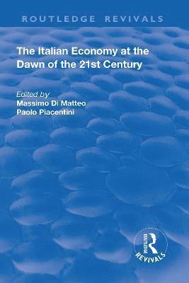 Massimo Di Matteo, Paolo Piacentini - Italian Economy at the Dawn of the 21st Century, Inbunden