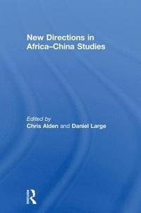 bokomslag New Directions in AfricaChina Studies