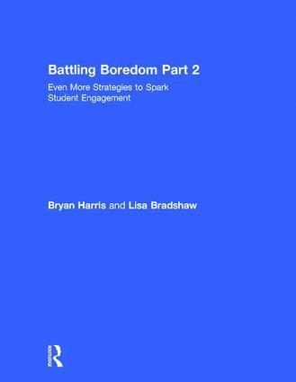 Bryan Harris, Lisa Bradshaw, USA) Harris, Bryan (Casa Grande Elementary School District, Arizona - Battling Boredom, Part 2, Inbunden