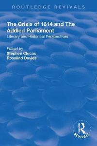 bokomslag The Crisis of 1614 and The Addled Parliament