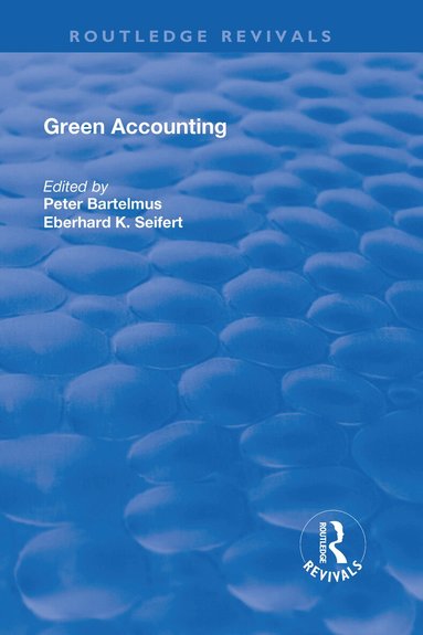Peter Bartelmus, E.K. Seifert - Green Accounting, Inbunden