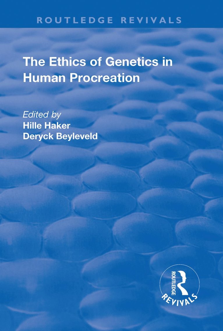 Hille Haker, Deryck Beyleveld - Ethics of Genetics in Human Procreation, Häftad