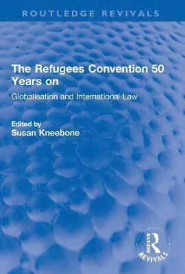 bokomslag Refugees Convention 50 Years on