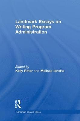 Landmark Essays on Writing Program Administration 1