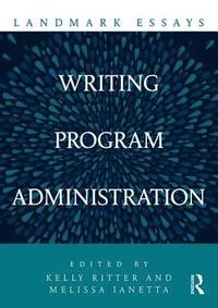 bokomslag Landmark Essays on Writing Program Administration