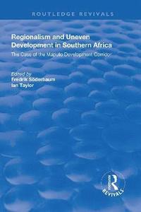 bokomslag Regionalism and Uneven Development in Southern Africa