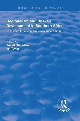 bokomslag Regionalism and Uneven Development in Southern Africa