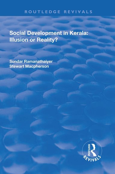 Sundar Ramanathaiyer, Stewart MacPherson - Social Development in Kerala: Illusion or Reality?, Inbunden