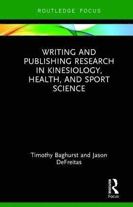 Timothy Baghurst, Jason DeFreitas, USA) Baghurst, Timothy (Oklahoma State University - Writing and Publishing Research in Kinesiology, Health, and Sport Science, Inbunden