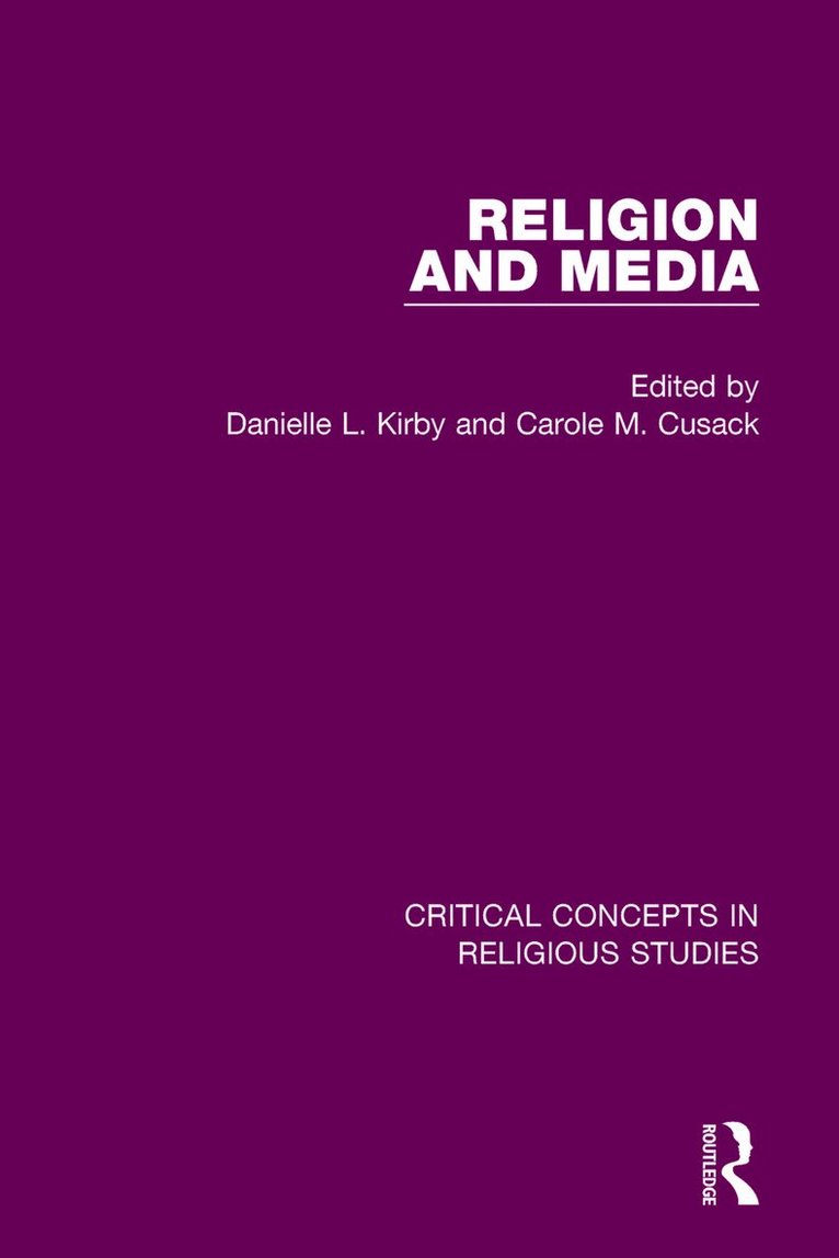 Danielle L. Kirby, Carole M. Cusack, Australia) Kirby, Danielle L. (RMIT University, Australia) Cusack, Carole M. (The University of Sydney - Religion and Media, Inbunden