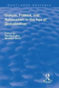 bokomslag Culture, Politics and Nationalism an the Age of Globalization