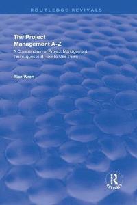 bokomslag Project Management A-Z: A Compendium of Project Management Techniques and How to Use Them