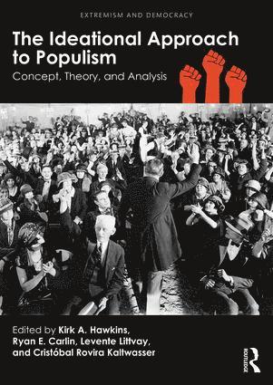 Kirk A. Hawkins, Ryan E. Carlin, Levente Littvay, Cristóbal Rovira Kaltwasser, USA) Hawkins, Kirk A. (Brigham Young University, Hungary) Littvay, Levente (HUN-REN Centre for Social Sciences, Cristobal Rovira Kaltwasser - Ideational Approach to Populism, Häftad
