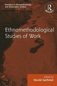 bokomslag Routledge Revivals: Ethnomethodological Studies of Work (1986)