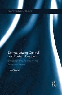 bokomslag Democratizing Central and Eastern Europe
