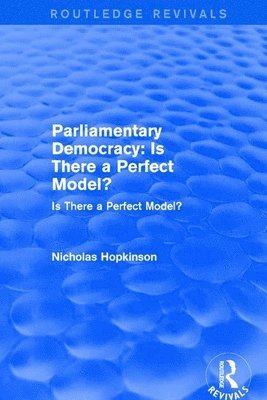 bokomslag Parliamentary Democracy: Is There a Perfect Model?