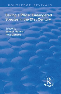 Saving a Place: Endangered Species in the 21st Century 1