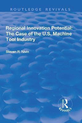 Regional Innovation Potential: The Case of the U.S. Machine Tool Industry 1