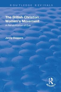 bokomslag The British Christian Women's Movement