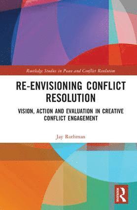 bokomslag Re-Envisioning Conflict Resolution