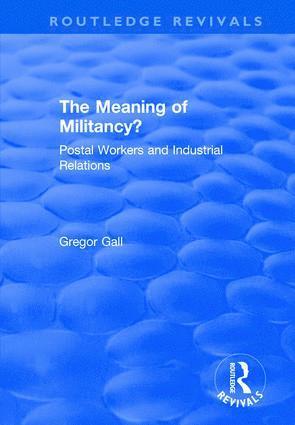 Gregor Gall - Meaning of Militancy?, Inbunden